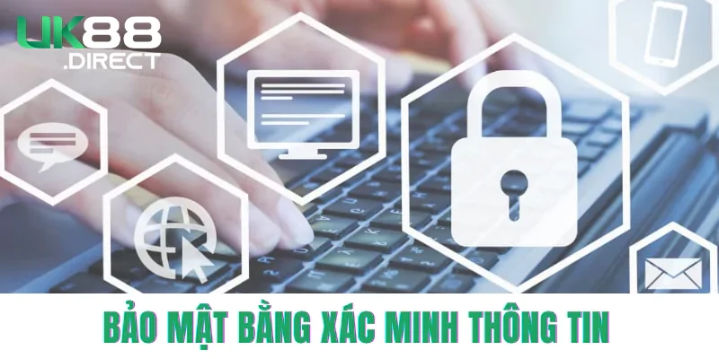 Bảo mật bằng xác minh thông tin