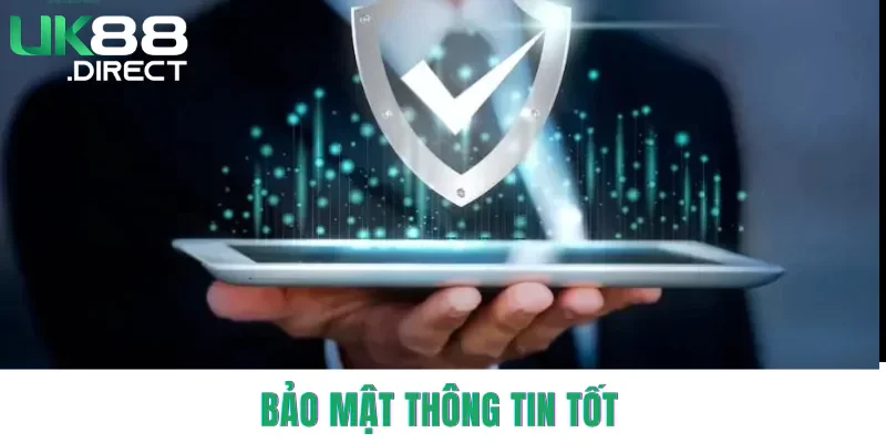 Bảo mật thông tin tốt