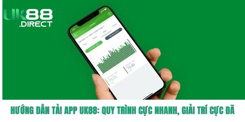 Hướng Dẫn Tải App UK88