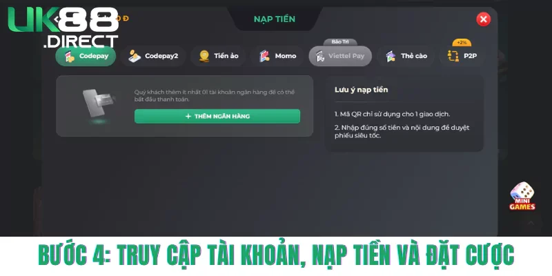 Bước 4: Truy cập tài khoản, nạp tiền và đặt cược