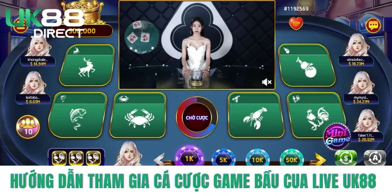 Hướng dẫn tham gia cá cược game bầu cua live UK88