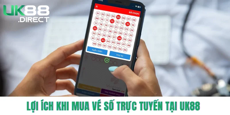 Lợi ích khi mua vé số trực tuyến tại UK88